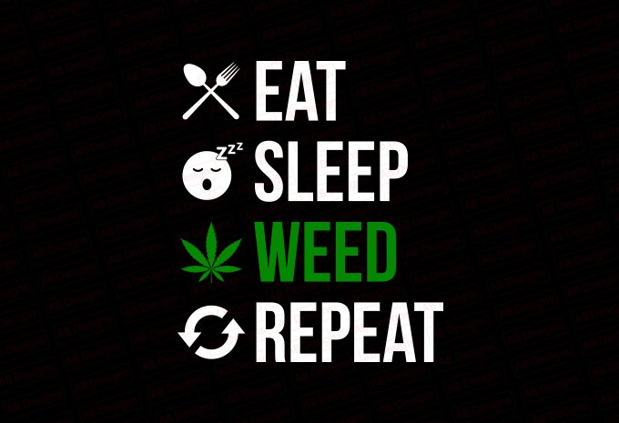 Eat Sleep Weed Repeat T-shirt Design