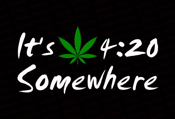 It's 420 Somewhere T-shirt Design