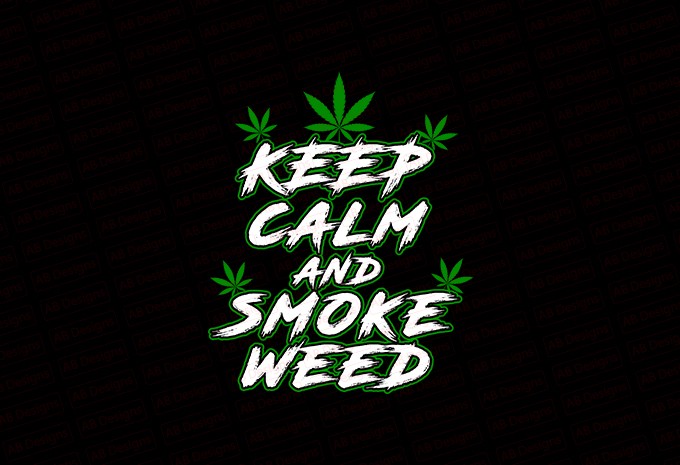 Keep Calm And Smoke Weed T-shirt Design