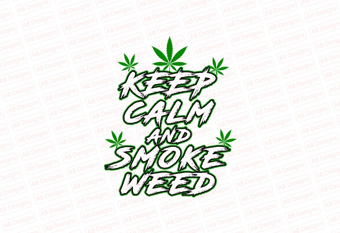 Keep Calm And Smoke Weed T-shirt Design