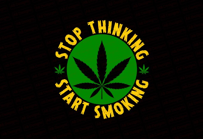 Stop Thinking Start Smoking T-shirt Design