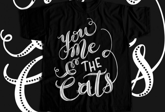 You Me The Cats T-shirt Design