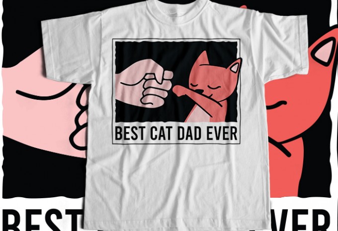 Best Cat Dad Ever T-shirt Design