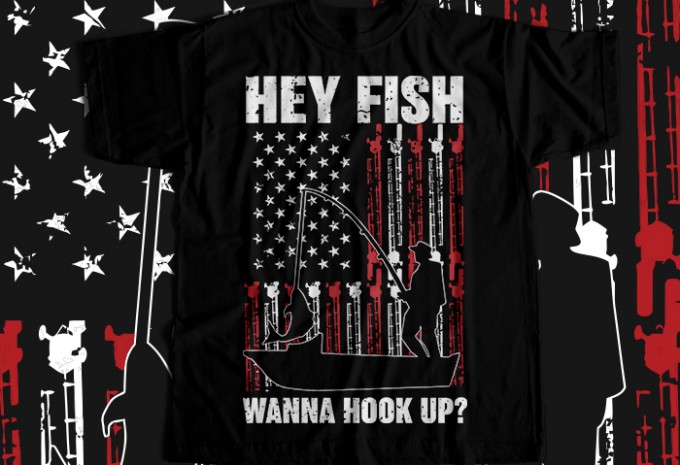 Hey fish wanna hook up T-shirt Design