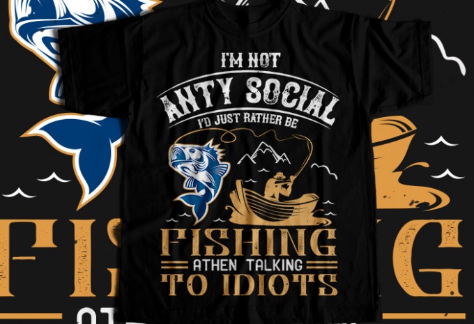 Im not ANTY SOCIAL T-shirt Design