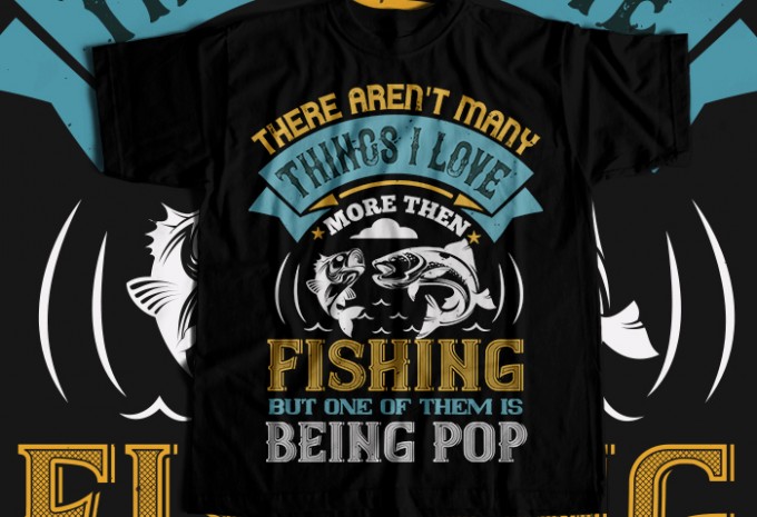 THERE AREN'T MANY THINGS I LOVE T-shirt Design