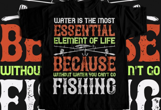 WATER IS THE MOST ESSENTIAL T-shirt Design