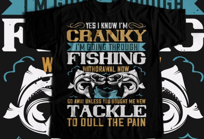 YES I KNOW I'M CRANKY T-shirt Design