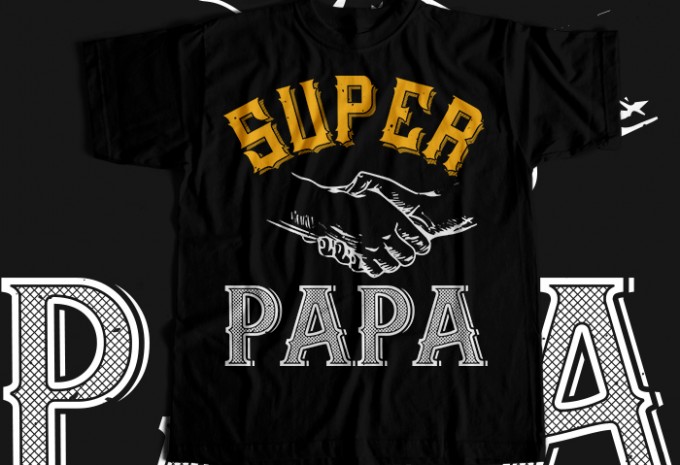 Super papa T-shirt Design