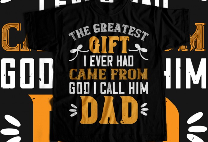 The gratest gift i ever had came from T-shirt Design
