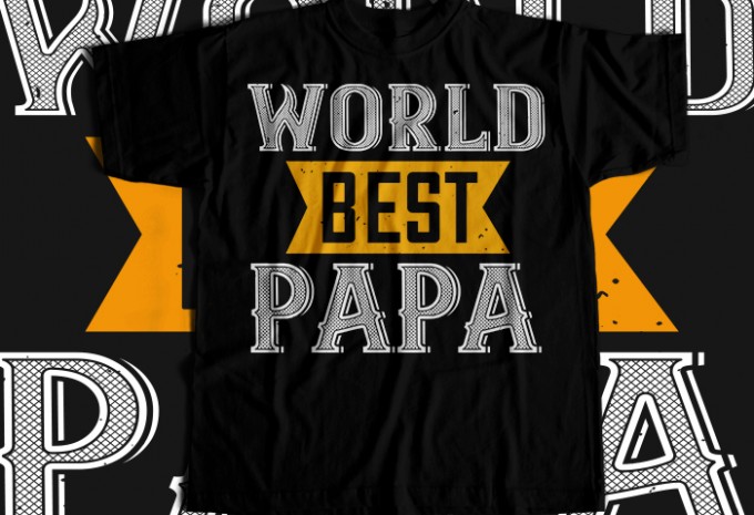 World best papa T-shirt Design