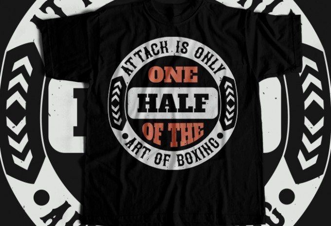 Attack is only one half of the art of boxing  T-shirt Design