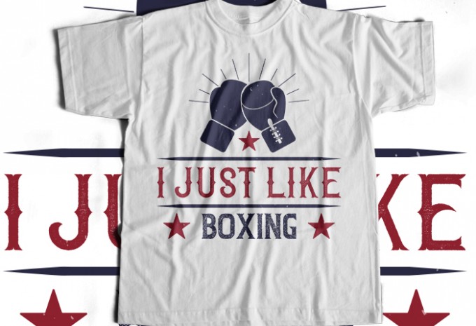 I just like boxing T-shirt Design