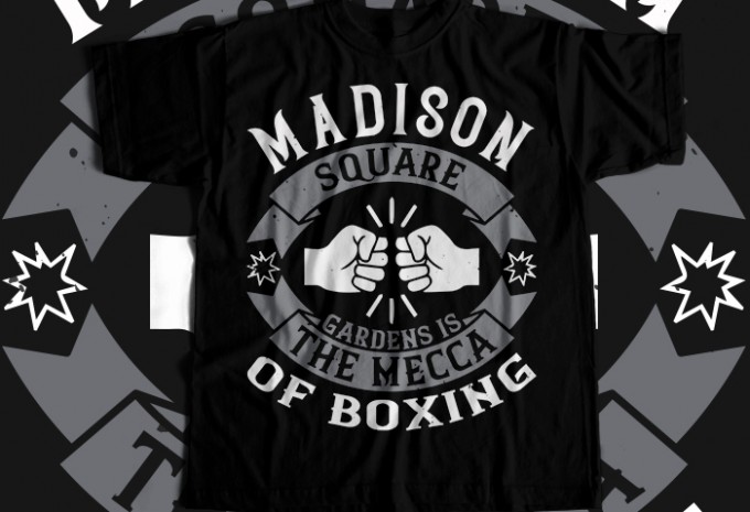 Madison Square Gardens is the Mecca of boxing T-shirt Design