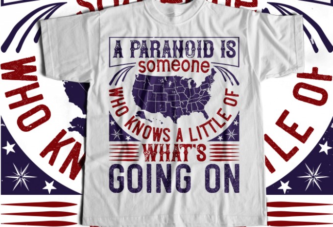 A paranoid is someone who knows a little of what's going on T-shirt Design