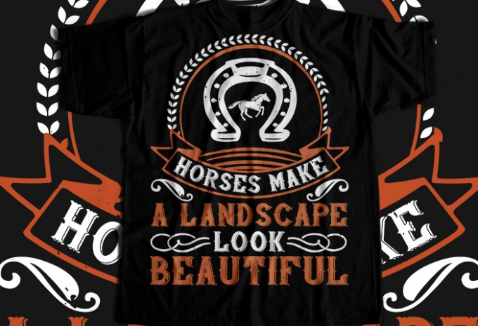 Horses make a landscape look beautiful T-shirt Design