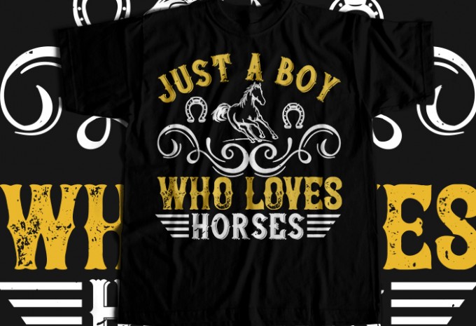 Just a boy who loves horses T-shirt Design
