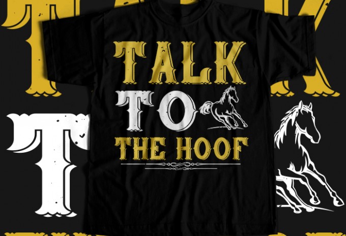 Talk to the hoof T-shirt Design