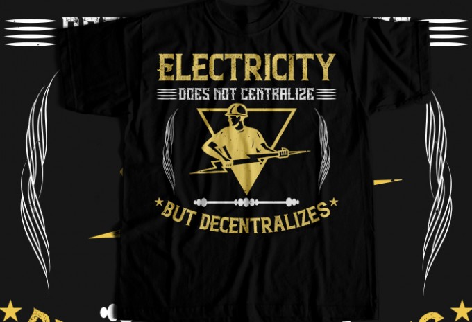Electricity does not cetrlize but decentralizes T-shirt Design