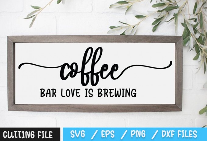 Coffee Bar Love Is Brewing SVG