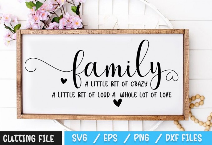Family A Little Bit of Crazy A Little Bit of Loud Svg