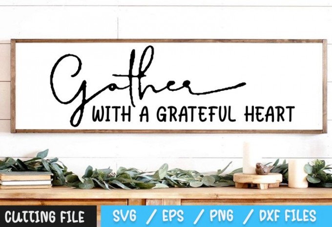 Gather with a Grateful Heart SVG