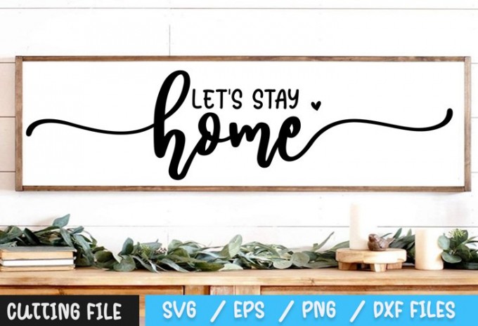 Let's Stay Home SVG
