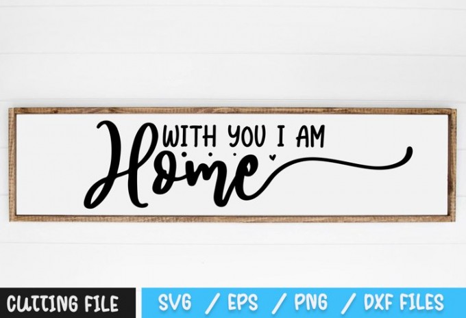 With You I Am Home SVG