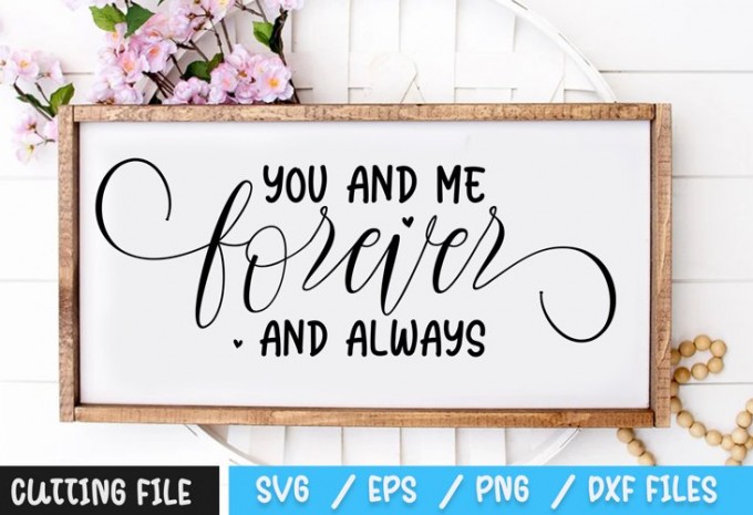 You and Me Forever and Always SVG
