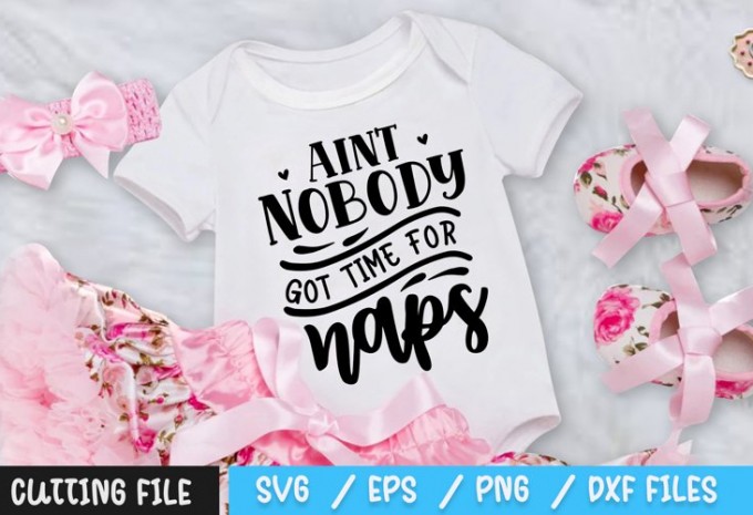 Ain't Nobody Got Time For Naps SVG