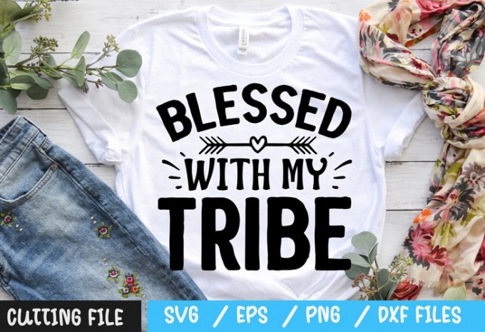 Blessed with my tribe SVG