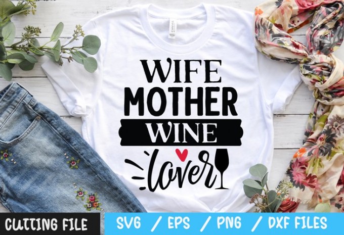Wife mother wine lover svg