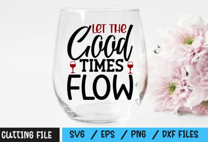 Let the good times flow SVG