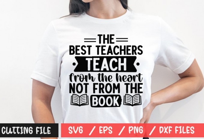 The best teachers teach from the heart not from the book SVG