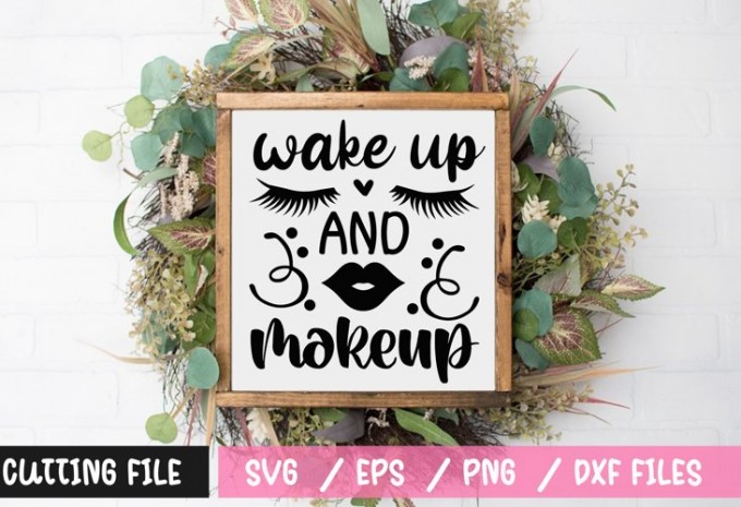 Wake up and makeup SVG