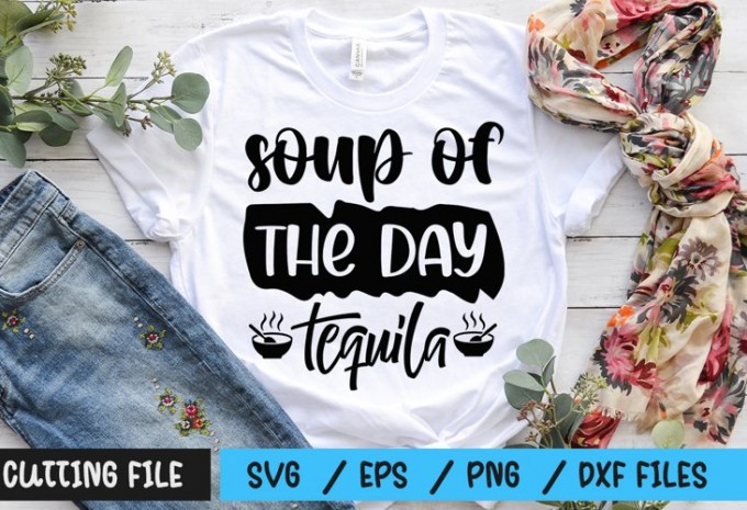 Soup of the day tequila SVG