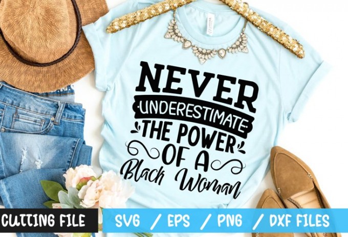 Never underestimate the power of a black woman SVG