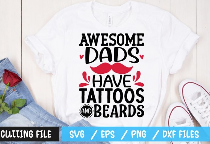 Awesome dads have tattoos and beards SVG