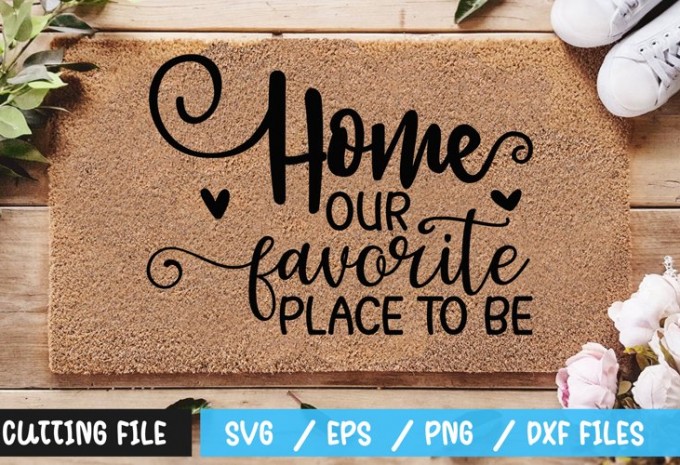 Home our favorite place to be SVG