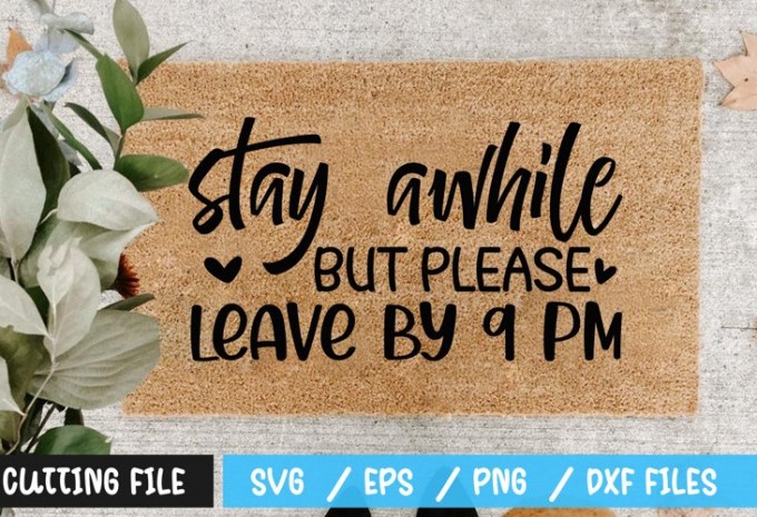 Stay awhile but please leave by 9 pm SVG