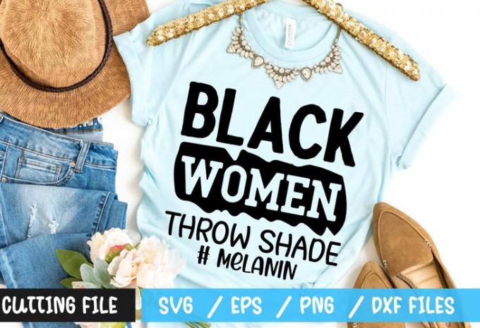 Black women throw shade # melanin SVG