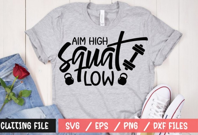 Aim high squat low t-shirt design
