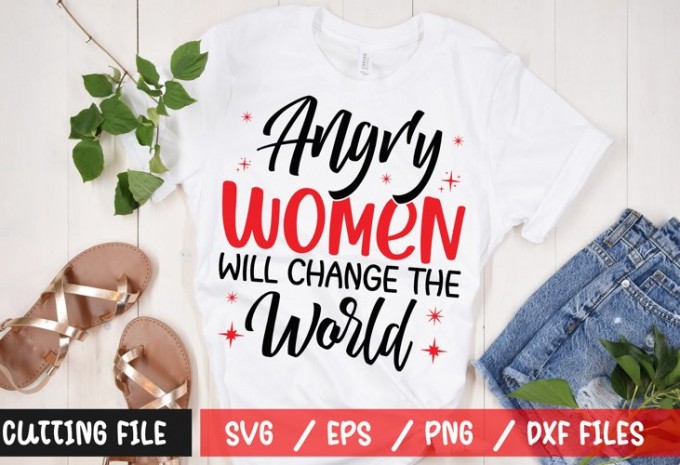 Angry Women Will Change The World SVG