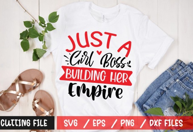 Just A Girl Boss Building Her Empire SVG
