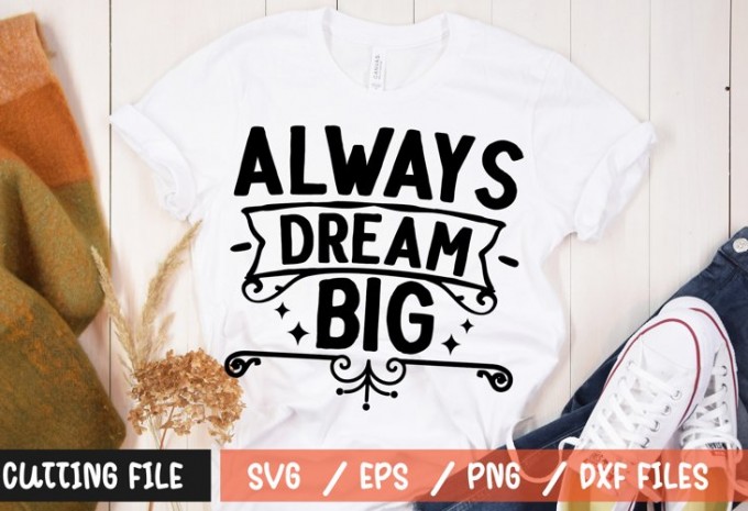 Always dream big SVG