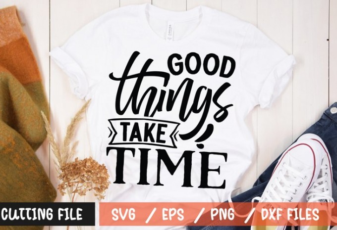 Good things take time SVG