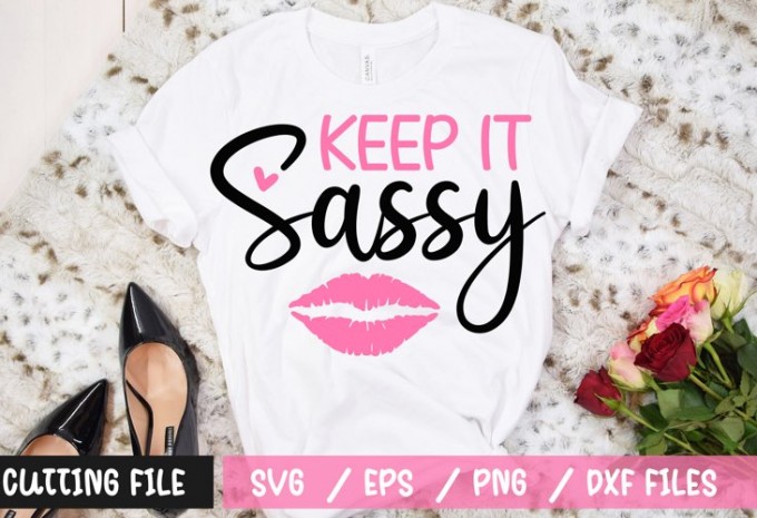 Keep it sassy t-shirt design