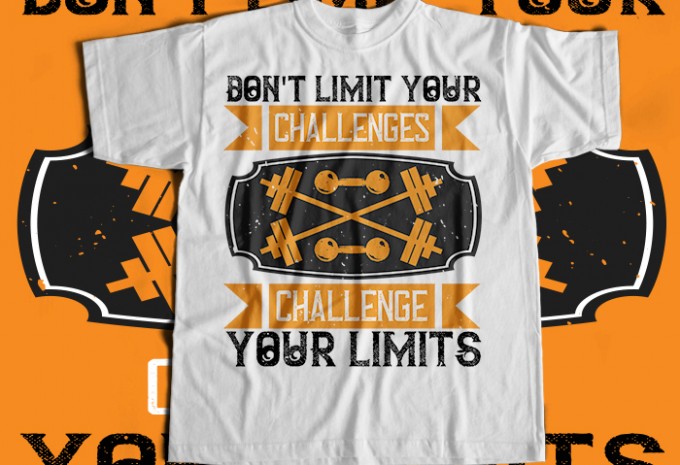 Don't Limit Your Challenges Challenge Your Limits