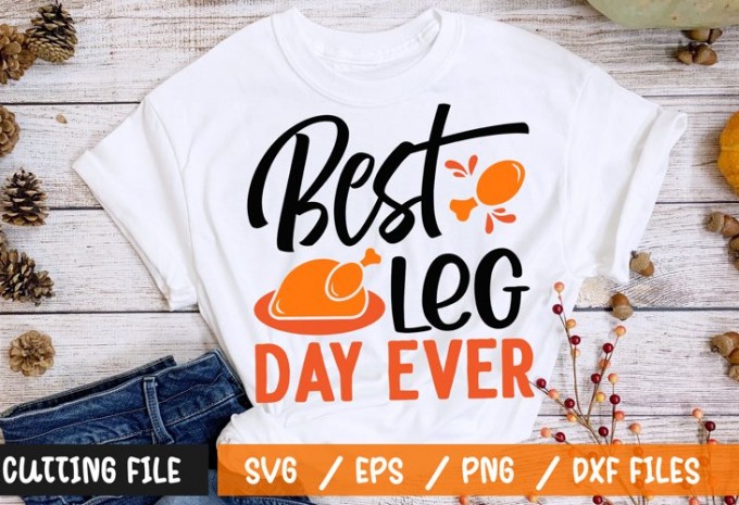 Best leg day ever t-shirt design