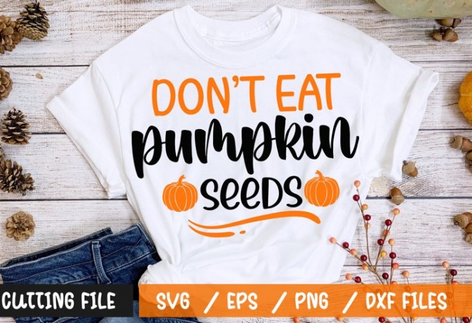 Don't eat pumpkin seeds t-shirt design